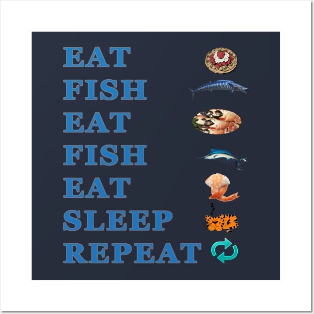 Eat Sleep Fish Repeat Wall Art by KeysTreasures